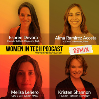 Remix: Kristen Shannon, Melisa Leñero, and Alma Ramirez Acosta: Women In Tech