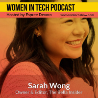 Sarah Wong, Owner  Editor of The Bella Insider Asking for Help and Finding Mentorship: Women In Tech Austin