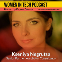 Kseniya Negrutsa, Senior Partner of Acrobator Consultancy Digital Marketing and E-Commerce Consulting: Women In Tech Ukraine