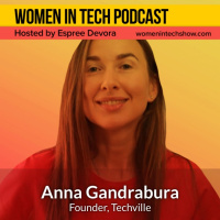 Anna Gandrabura of Techville: Women In Tech Florida