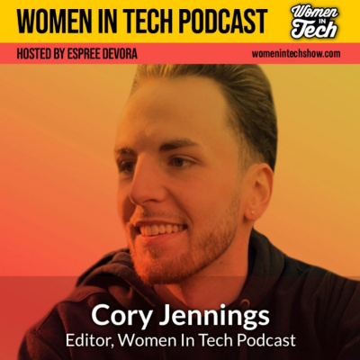Women In Tech Podcast, Hosted By Espree Devora