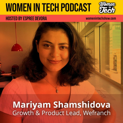 Women In Tech Podcast, Hosted By Espree Devora