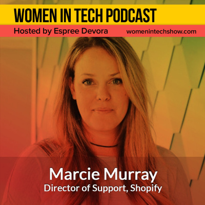 Women In Tech Podcast, Hosted By Espree Devora