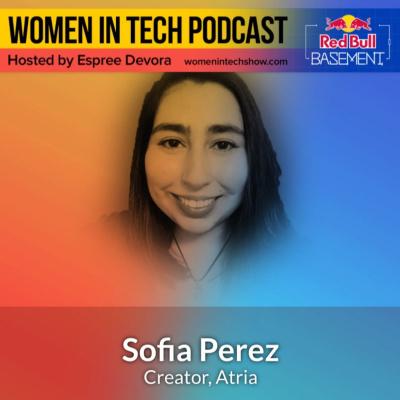Women In Tech Podcast, Hosted By Espree Devora