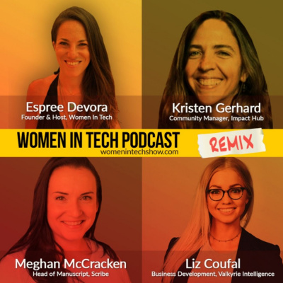Women In Tech Podcast, Hosted By Espree Devora