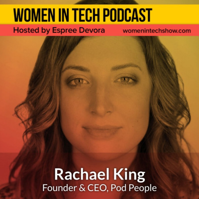Women In Tech Podcast, Hosted By Espree Devora