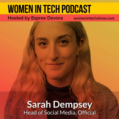 Women In Tech Podcast, Hosted By Espree Devora