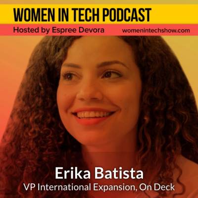 Women In Tech Podcast, Hosted By Espree Devora