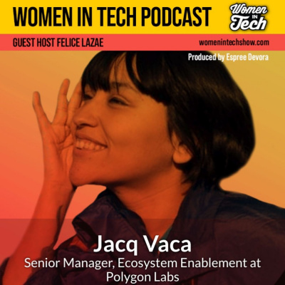 Women In Tech Podcast, Hosted By Espree Devora