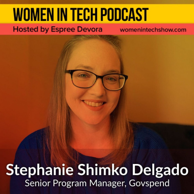 Women In Tech Podcast, Hosted By Espree Devora