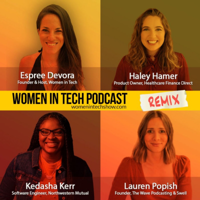 Women In Tech Podcast, Hosted By Espree Devora
