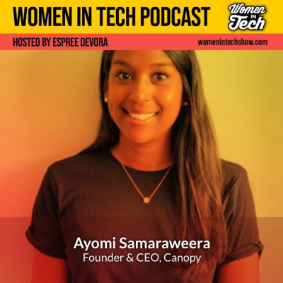 Women In Tech Podcast, Hosted By Espree Devora