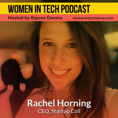 Women In Tech Podcast, Hosted By Espree Devora