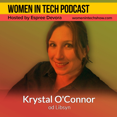 Women In Tech Podcast, Hosted By Espree Devora