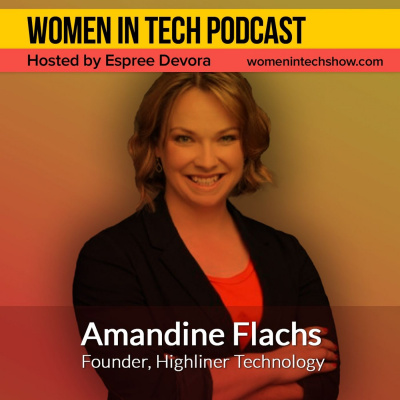 Women In Tech Podcast, Hosted By Espree Devora