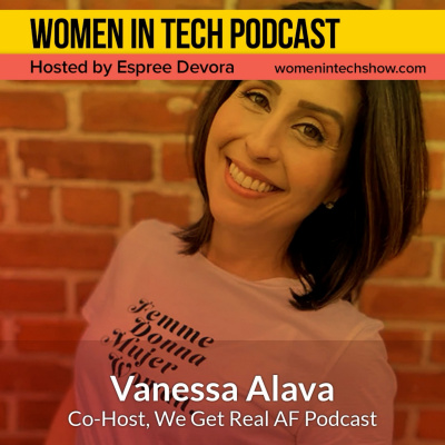 Women In Tech Podcast, Hosted By Espree Devora