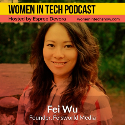 Women In Tech Podcast, Hosted By Espree Devora