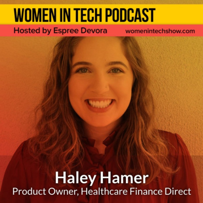 Women In Tech Podcast, Hosted By Espree Devora
