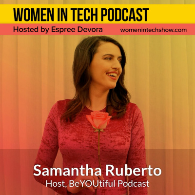 Women In Tech Podcast, Hosted By Espree Devora