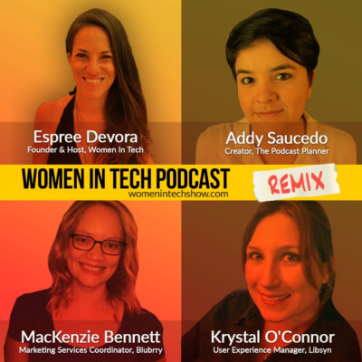 Women In Tech Podcast, Hosted By Espree Devora