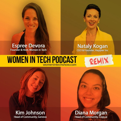 Women In Tech Podcast, Hosted By Espree Devora
