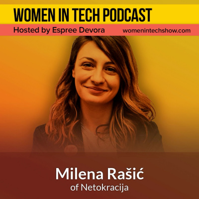 Women In Tech Podcast, Hosted By Espree Devora