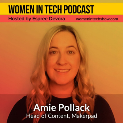 Women In Tech Podcast, Hosted By Espree Devora