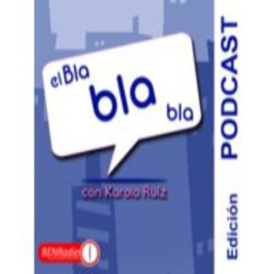 Podcast El Bla, Bla, Bla