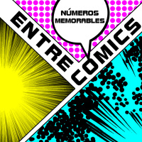 Entre Cómics Especial: Números Memorables