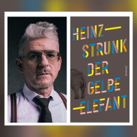 Heinz Strunk – Der gelbe Elefant | Buchkritik