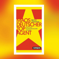Bernd Ziesemer – Maos deutscher Topagent. Wie China die Bundesrepublik eroberte