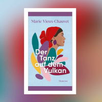 Marie Vieux-Chauvet – Der Tanz auf dem Vulkan