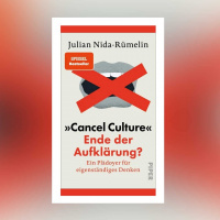 Julian Nida-Rümelin – „Cancel Culture“ – Ende der Aufklärung?