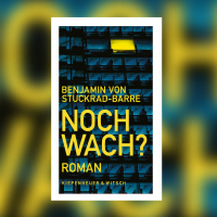 Benjamin von Stuckrad-Barre: „Noch Wach?“