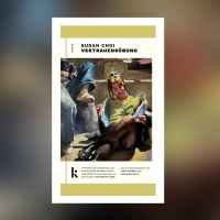 Susan Choi – Vertrauensübung
