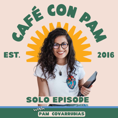 Cafe Con Pam Podcast