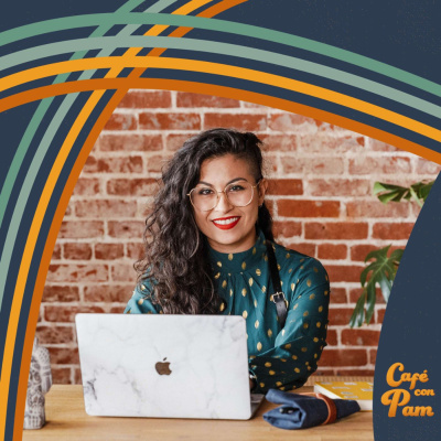 Cafe Con Pam Podcast
