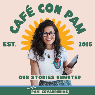 Cafe Con Pam Podcast