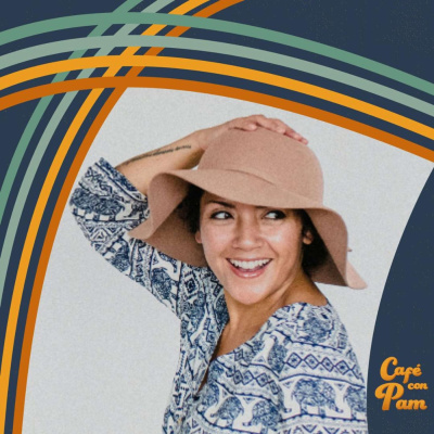 Cafe Con Pam Podcast