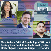 How to be a Critical Psychologist Without Losing Your Soul: A Conversation With Zenobia Morrill, José Giovanni Luiggi-Hernández and Justin Karter
