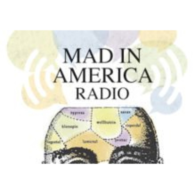 Mad In America: Science, Psychiatry And Social Justice