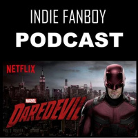 Indie Fanboy Podcast - Daredevil Season 2 Part 1