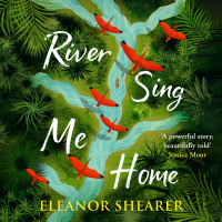 RIVER SING ME HOME by Eleanor Shearer, read by Debra Michaels - audiobook extract