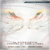 GABRIEL PODCAST | Ep3 Flesh | GabeClassic.com