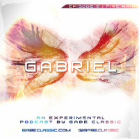 GABRIEL PODCAST | Ep6 FireRain | GabeClassic.com