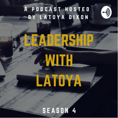 Leadership With Latoya Podcast