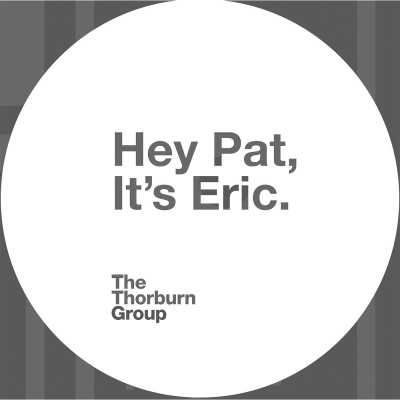 Hey Pat, Its Eric