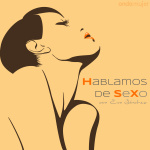 Hablamos De Sexo Con Eva Sánchez