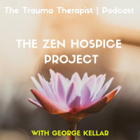 Episode 340: Zen Hospice Project with George Kellar
