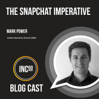 The SnapChat Imperative BlogCast - 5 mins